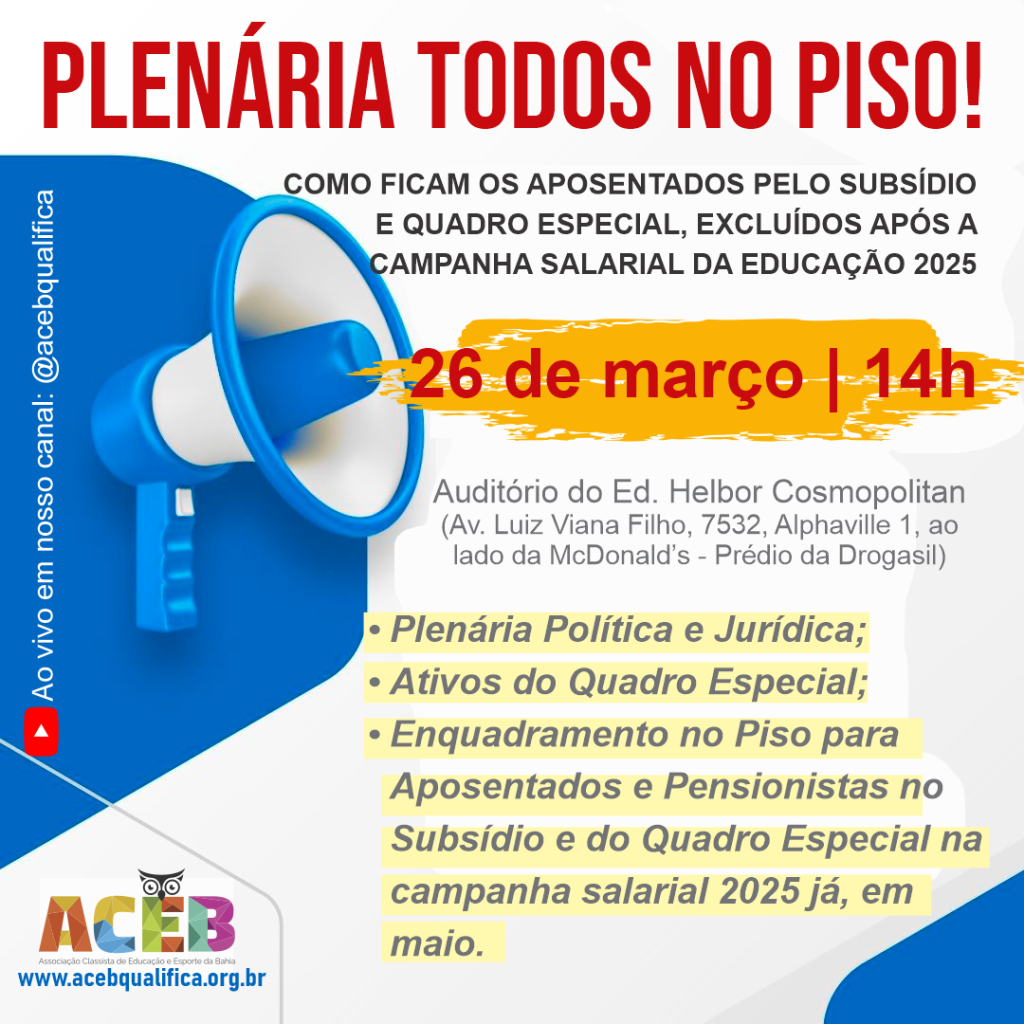 COMO FICAM OS APOSENTADOS PELO SUBSÍDIO E QUADRO ESPECIAL, EXCLUÍDOS APÓS A CAMPANHA SALARIAL DA EDUCAÇÃO 2025